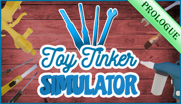 Toy Tinker Simulator: Prologue Steam capsule image