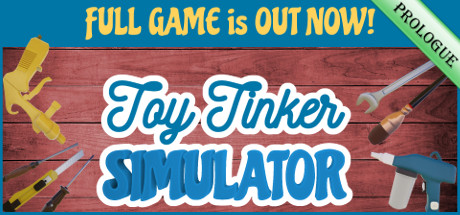 Toy Tinker Simulator: Prologue