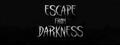 Escape from Darkness