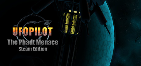 UfoPilot : The Phadt Menace - Steam Edition Cover Image
