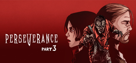 Perseverance: Part 3 (Perseverance Part 3)