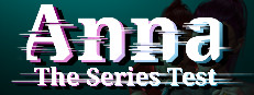 Anna: The Series Test
