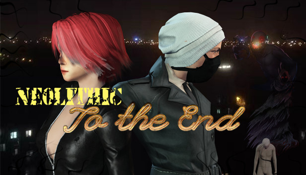 [Neolithic]To the End
