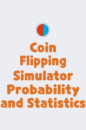 Coin Flipping Simulator for Probability and Statistics