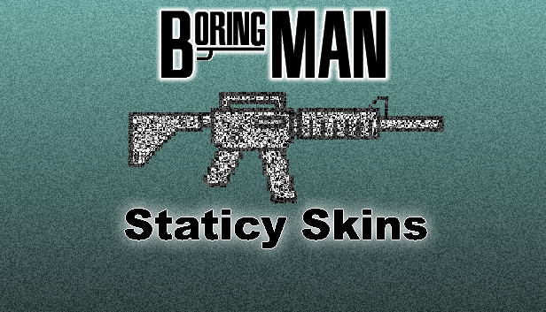 Boring Man: Staticy Weapon Skins Steam capsule image