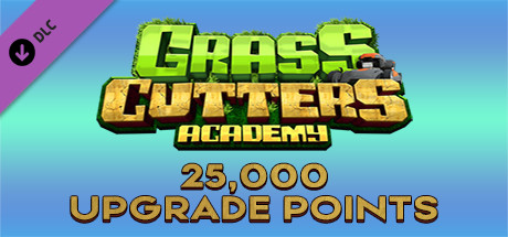 Grass Cutters Academy - 25,000 Upgrade Points Steam header image