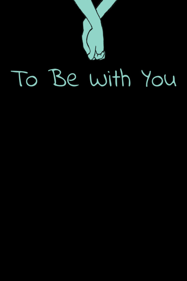 To Be With You