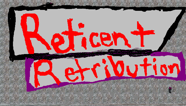 Reticent Retribution Steam capsule image