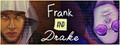 Frank and Drake