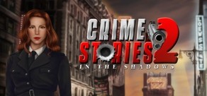 Crime Stories 2: In the Shadows