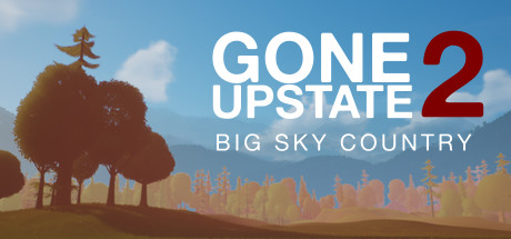 Gone Upstate 2 : Big Sky Country Cover Image