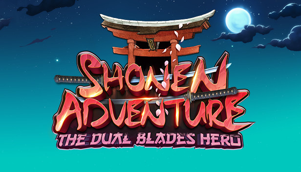 Shonen Adventure : The Dual Blades Hero