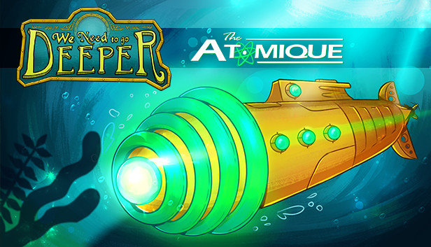 We Need To Go Deeper - The Atomique Steam capsule image