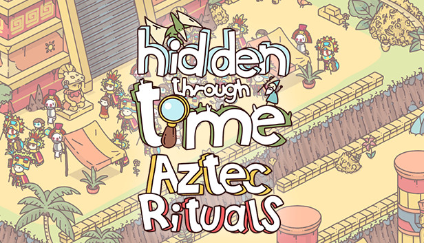 Hidden Through Time - Aztec Rituals Steam capsule image