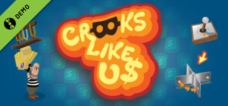 Crooks Like Us Demo