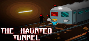 The Haunted Tunnel