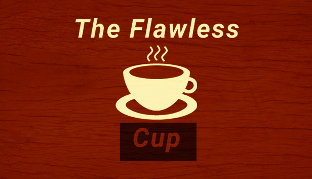 The Flawless Cup Steam capsule image