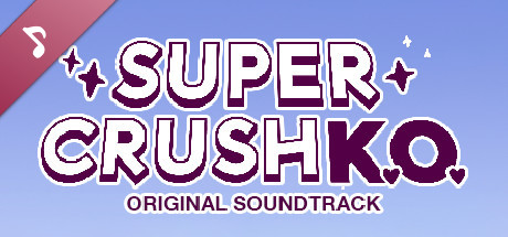 Super Crush KO Original Soundtrack header image