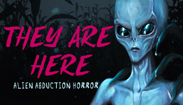 They Are Here: Alien Abduction Horror a Steamen