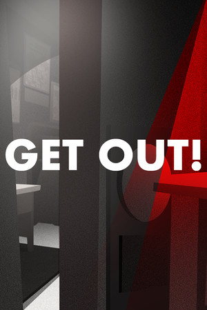 GET OUT!