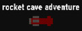 Rocket Cave Adventure