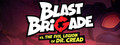 Blast Brigade vs. the Evil Legion of Dr. Cread