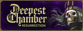 Deepest Chamber: Resurrection