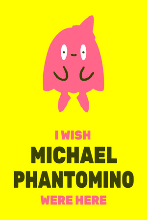 I wish Michael Phantomino were here cover art