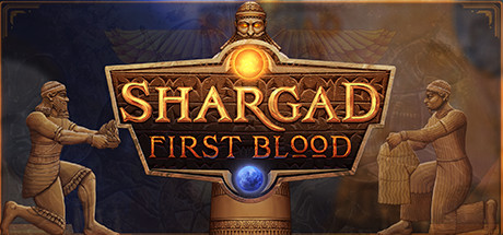 Shargad: First Blood