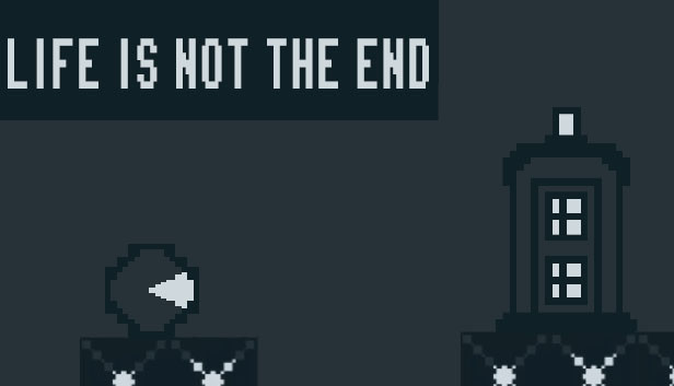 Life Is Not The End