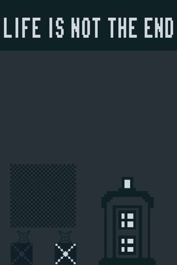 Life Is Not The End!