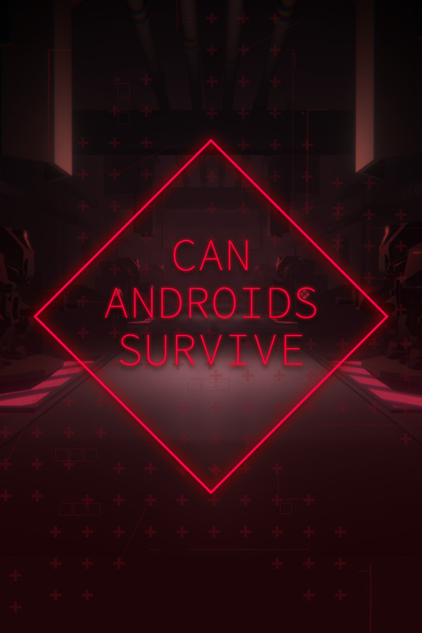 CAN ANDROIDS SURVIVE
