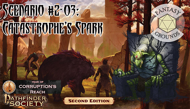 Fantasy Grounds - Pathfinder 2 RPG - Pathfinder Society Scenario #2-03: Catastrophe's Spark Steam capsule image