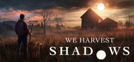 We Harvest Shadows header