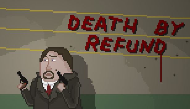 Death by Refund Steam capsule image