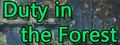 Duty in the Forest