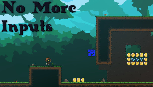 No More Inputs Steam capsule image