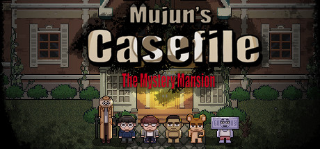 Mujun's Casefile ~ The Mystery Mansion ~