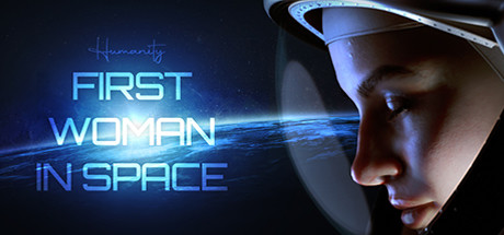 Humanity: First Woman In Space