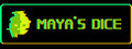Maya's Dice