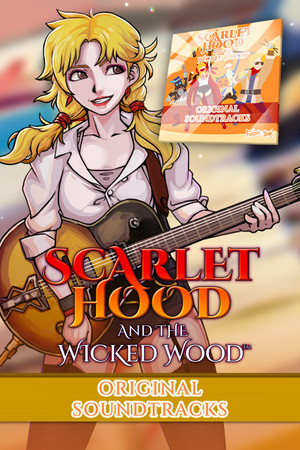 Scarlet Hood and the Wicked Wood - Original Soundtracks