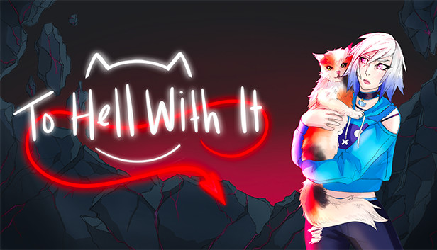 To Hell With It Steam capsule image