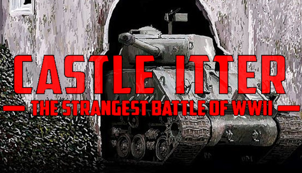 Castle Itter - The Strangest Battle of WWII Steam capsule image