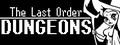 The Last Order: Dungeons