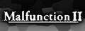 Malfunction II