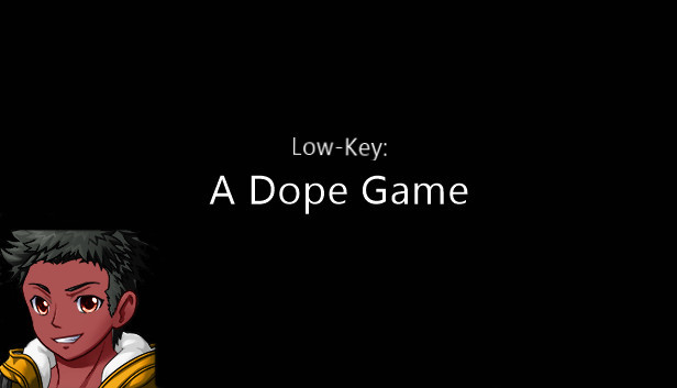 Low-Key: A Dope Game Steam capsule image