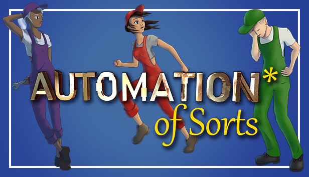 Automation* of Sorts Steam capsule image