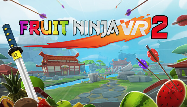 Fruit Ninja VR 2