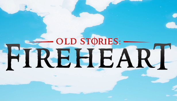 Old Stories: Fireheart Steam capsule image