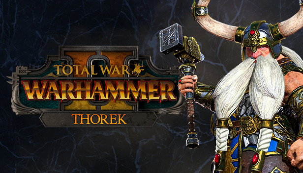 Steam Total War Warhammer Ii Thorek Ironbrow